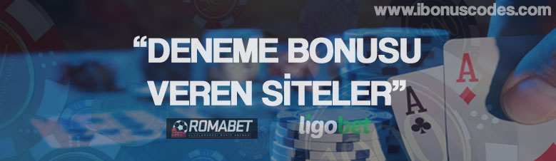 Deneme Bonusu Veren Siteler